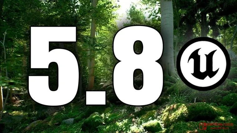 UE5.8要来了!Epic 这波操作,我直接respect! UE5.8要来了!Epic 这波操作,我直接respect!