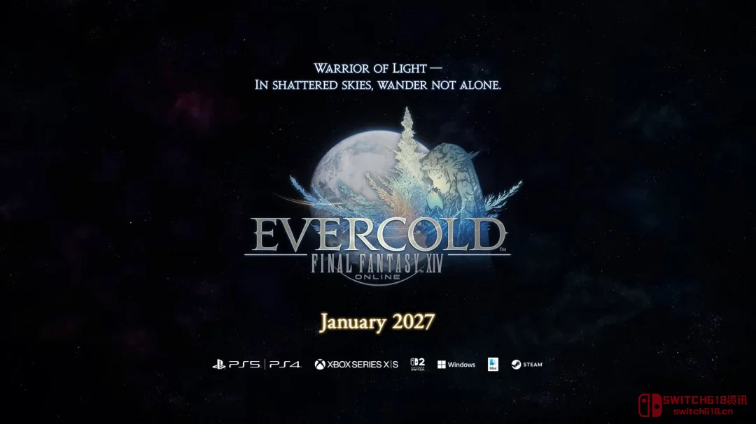 《最终幻想14》8.0资料片"Evercold"炸裂公布!2027年1月上线、Switch 2也要来了 《最终幻想14》8.0资料片"Evercold"炸裂公布!2027年1月上线、Switch 2也要来了
