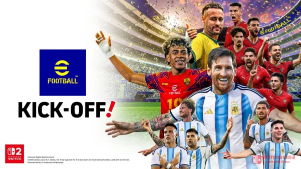 爷青回!《eFootball™ Kick-Off!》空降NS2,实况老粉狂喜! 爷青回!《eFootball™ Kick-Off!》空降NS2,实况老粉狂喜!